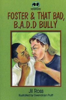 Paperback Foster and that Bad, B.A.D.D Bully Book