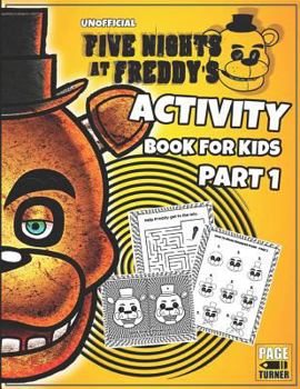 Paperback Five Nights at Freddy's Activity Book (Part 1): (unofficial Fnaf Activity Book for Kids) Book