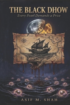 The Black Dhow: Every Pearl Demands a Price