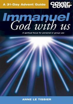 Immanuel, God With Us - A 31-Day Advent Guide (Cover to Cover Advent Series)