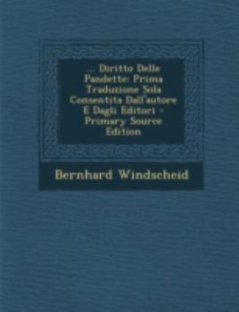 Paperback ... Diritto Delle Pandette: Prima Traduzione Sola Consentita Dall'autore E Dagli Editori [Italian] Book