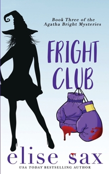 Fright Club - Book #3 of the Agatha Bright Mysteries