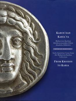 Paperback From Kroisos to Karia. Early Anatolian Coins from the Muharrem Kayhan Collection [Turkish] Book