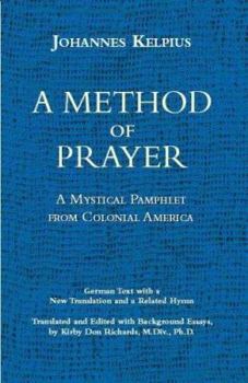 A Method of Prayer. A Mystical Pamphlet from Colonial America
