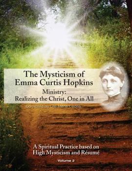 Paperback The Mysticism of Emma Curtis Hopkins: Ministry: Realizing the Christ, One in All Book