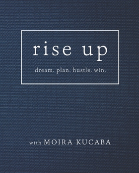 Paperback Rise Up: dream. plan. hustle. win. Book