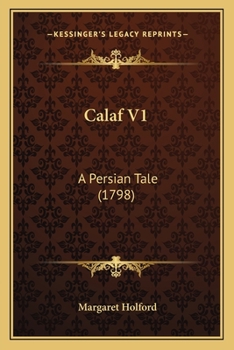 Paperback Calaf V1: A Persian Tale (1798) Book