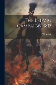 Paperback The Leipzig Campaign, 1813 Book