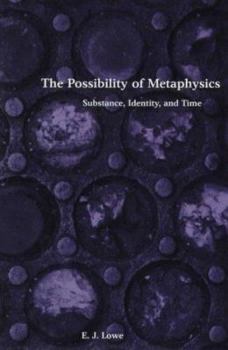 Hardcover The Possibility of Metaphysics: Substance, Identity, and Time Book