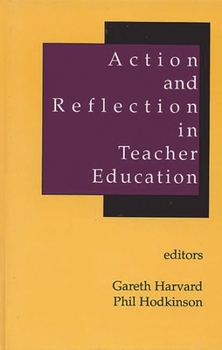 Hardcover Action and Reflection in Teacher Education Book