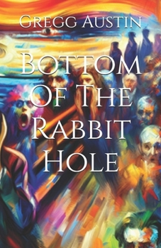 Bottom Of The Rabbit Hole