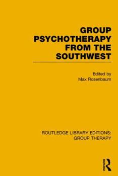 Hardcover Group Psychotherapy from the Southwest (Rle: Group Therapy) Book