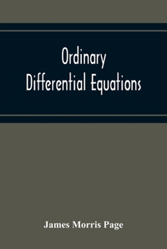 Paperback Ordinary Differential Equations: An Elementary Text-Book: With An Introduction To Lie'S Theory Of The Group Of One Parameter Book