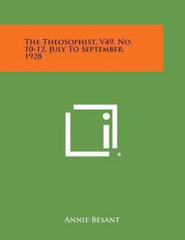 Paperback The Theosophist, V49, No. 10-12, July to September, 1928 Book
