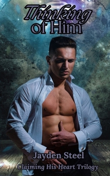 Paperback Thinking of Him: Claiming His Heart Trilogy Book