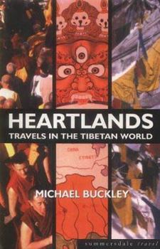 Hardcover Heartlands: Travels in the Tibetan World Book