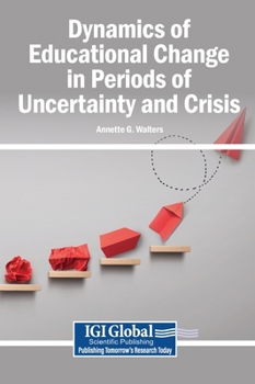 Hardcover Dynamics of Educational Change in Periods of Uncertainty and Crisis Book