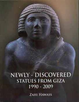 Paperback Newly-Discovered Statues from Giza, 1990-2009 Book