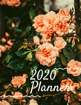 2020 Planner Weekly: 2020 Planner undated  52 weeks 8.5 x 11 inches flowers cover