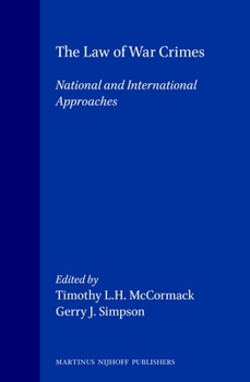 Hardcover The Law of War Crimes: National and International Approaches Book