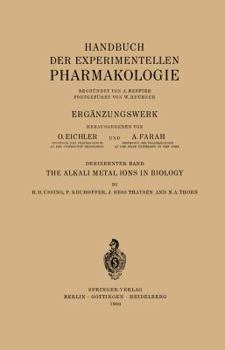 Paperback The Alkali Metal Ions in Biology: I. the Alkali Metal Ions in Isolated Systems and Tissues. II. the Alkali Metal Ions in the Organism Book