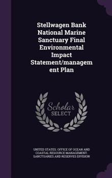 Hardcover Stellwagen Bank National Marine Sanctuary Final Environmental Impact Statement/management Plan Book