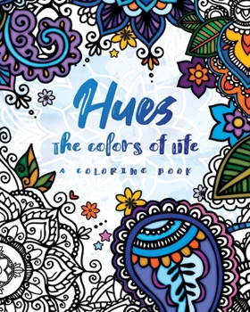 Paperback Hues: The Colors of Life: A Coloring Book