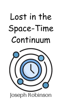 Hardcover Lost in the Space-Time Continuum Book