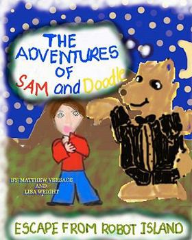 Paperback The Adventures of Sam and Doodle: Escape From Robot Island Book