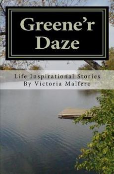 Paperback Greene'r Daze: Life Inspirational Stories Book