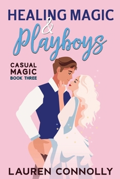 Paperback Healing Magic & Playboys Book