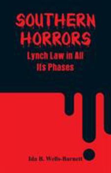 Paperback Southern Horrors: Lynch Law in All Its Phases Book