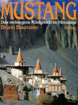 Hardcover Mustang. Das verborgene Königreich im Himalaya. [German] Book