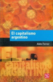 Paperback El capitalismo argentino (Spanish Edition) [Spanish] Book