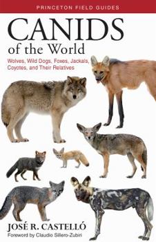 Paperback Canids of the World: Wolves, Wild Dogs, Foxes, Jackals, Coyotes, and Their Relatives Book