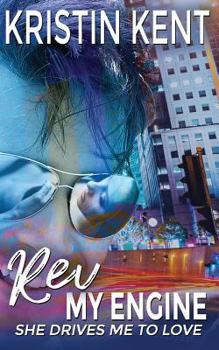 Paperback Rev My Engine: She Drives Me To Love Book