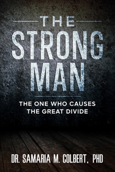 Paperback The Strong Man: The One Who Causes the Great Divide Book