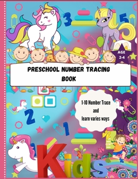 Paperback Preschool Number Tracing Book: 1-10 Number trace and learn varies ways age 2-4 Book