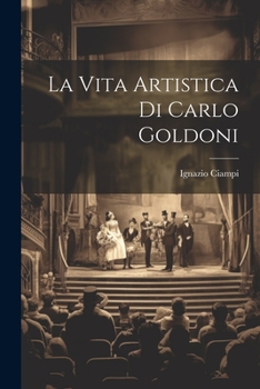 Paperback La Vita Artistica di Carlo Goldoni Book