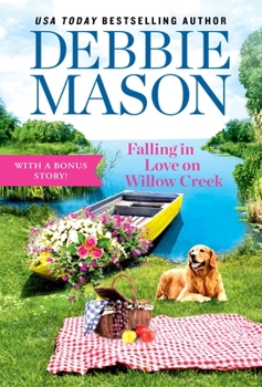Mass Market Paperback Falling in Love on Willow Creek: Includes a Bonus Story Book