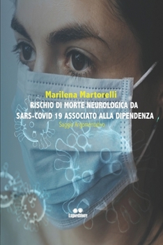 Paperback Rischio di Morte Neurologica da Sars-Covid 19 associato alla Dipendenza [Italian] Book