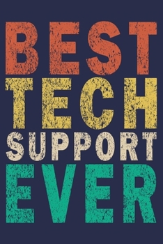 Best Tech Support Ever: Funny Vintage Tech Support Gift Journal