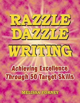 Paperback Razzle Dazzle Writing: Achieving Excellence Through 50 Target Skills Book
