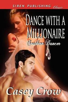 Paperback Dance with a Millionaire [Southern Dancer 1] (Siren Publishing Classic) Book