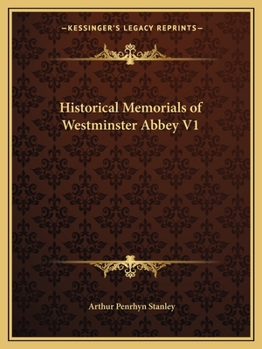 Paperback Historical Memorials of Westminster Abbey V1 Book