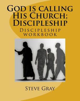 Paperback God is calling His Church; Discipleship: Discipleship workbook Book