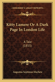 Paperback Kitty Lamere Or A Dark Page In London Life: A Tale (1855) Book