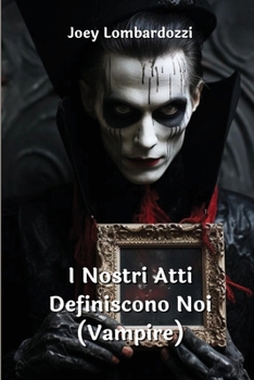 Paperback I Nostri Atti Definiscono Noi (Vampire) [Italian] Book