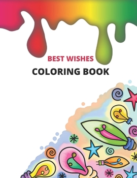 Paperback Best Wishes Coloring Book: Kids Coloring Book: 50 Coloring Pages: (8.5 * 11 ) Activity Book For Children. Book