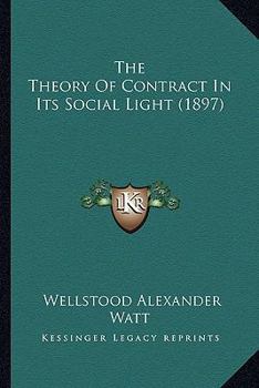 The Theory Of Contract In Its Social Light